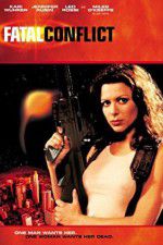 Watch Fatal Conflict Freemovieswatch
