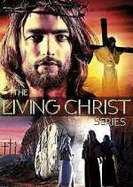 Watch The Living Christ Series Freemovieswatch