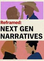 Watch Reframed: Next Gen Narratives Freemovieswatch