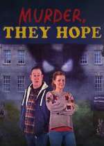 Watch Murder, They Hope Freemovieswatch