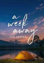 Watch A Week Away: The Series Freemovieswatch