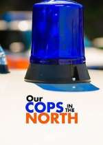 Watch Our Cops in the North Freemovieswatch