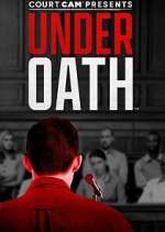 Watch Court Cam Presents Under Oath Freemovieswatch