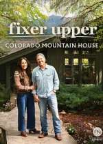 Watch Fixer Upper: Colorado Mountain House Freemovieswatch