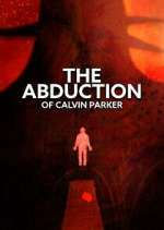 Watch The Abduction of Calvin Parker Freemovieswatch