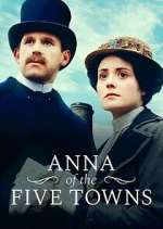 Watch Anna of the Five Towns Freemovieswatch