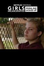 Watch Girls Incarcerated Freemovieswatch