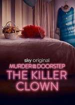 Watch Murder on the Doorstep: The Killer Clown Freemovieswatch