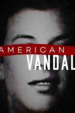 Watch American Vandal Freemovieswatch