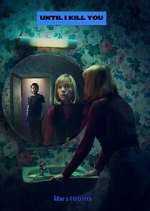 Watch Until I Kill You Freemovieswatch