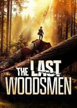 Watch The Last Woodsmen Freemovieswatch