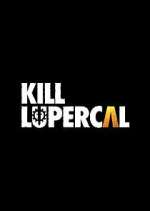 Watch Kill Lupercal Freemovieswatch