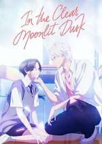 Watch In the Clear Moonlit Dusk Freemovieswatch