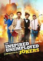 Watch The Inspired Unemployed Impractical Jokers Freemovieswatch