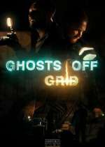Watch Ghosts Off Grid Freemovieswatch