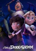 Watch A Tale Dark & Grimm Freemovieswatch