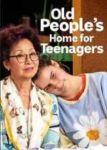 Watch Old People's Home for Teenagers Freemovieswatch