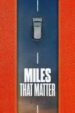 Watch Miles That Matter Freemovieswatch