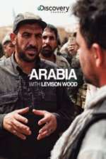 Watch Arabia with Levison Wood Freemovieswatch