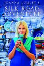 Watch Joanna Lumley\'s Silk Road Adventure Freemovieswatch