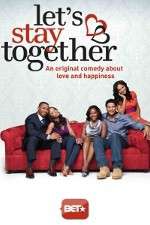 Watch Let's Stay Together Freemovieswatch