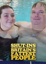 Watch Shut-Ins: Britain's Fattest People Freemovieswatch