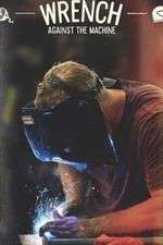 Watch Wrench Against the Machine Freemovieswatch