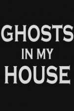 Watch Ghosts in My House Freemovieswatch