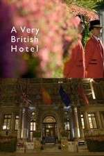Watch A Very British Hotel Freemovieswatch