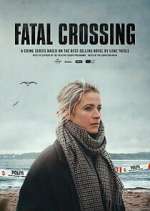 Watch Fatal Crossing Freemovieswatch