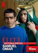 Watch Élite Historias Breves: Samuel Omar Freemovieswatch