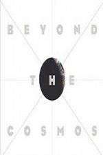 Watch Beyond the Cosmos Freemovieswatch