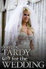 Watch Don't Be Tardy for the Wedding Freemovieswatch
