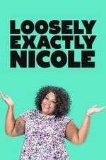 Watch Loosely Exactly Nicole Freemovieswatch