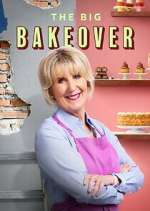 Watch The Big Bakeover Freemovieswatch
