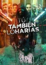 Watch Tú también lo harías Freemovieswatch