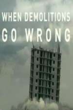 Watch When Demolitions Go Wrong Freemovieswatch