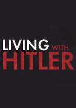 Watch Living with Hitler Freemovieswatch