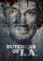 Watch Butchers of L.A. Freemovieswatch