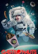 Watch Gastronauts Freemovieswatch