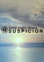Watch 48 Hours: Suspicion Freemovieswatch
