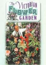 Watch The Victorian Flower Garden Freemovieswatch