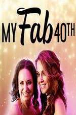 Watch My Fab 40th Freemovieswatch