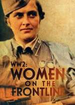 Watch WWII: Women on the Frontline Freemovieswatch
