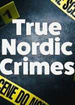 Watch True Nordic Crimes Freemovieswatch