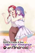 Watch Does It Count If You Lose Your Innocence to an Android? Freemovieswatch
