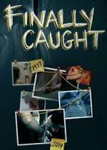 Watch Finally Caught Freemovieswatch