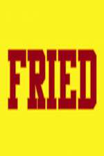 Watch Fried Freemovieswatch