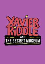 Watch Xavier Riddle and the Secret Museum Freemovieswatch