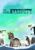 Watch To Your Eternity Freemovieswatch